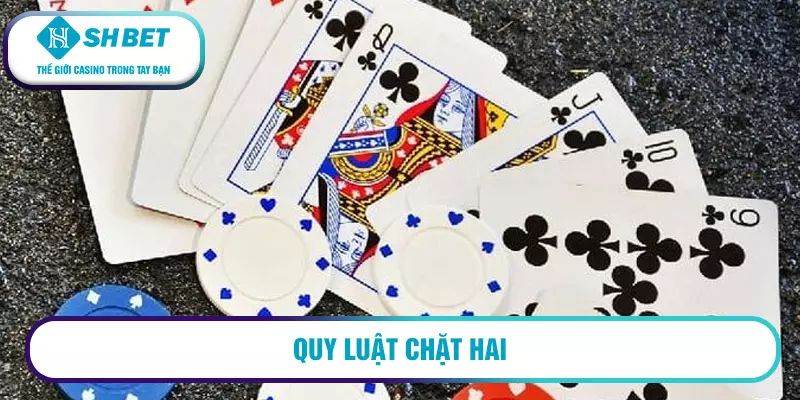 Quy luật chặt hai